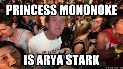 Princess Mononoke Is Arya Stark - Princess Mononoke Is Arya Stark  10 Guy Clarity Clarence