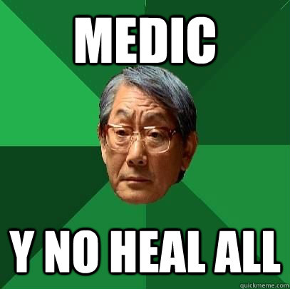 Medic Y no heal all  High Expectations Asian Father