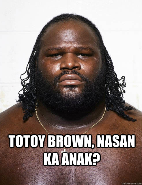 Totoy Brown, nasan ka anak? - Totoy Brown, nasan ka anak?  funny