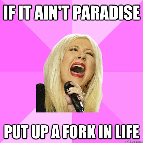 If it ain't paradise put up a fork in life  Wrong Lyrics Christina
