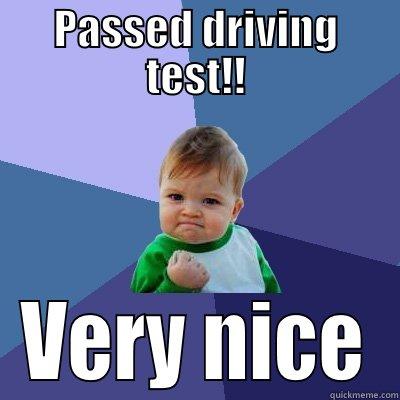 Get in!! - PASSED DRIVING TEST!! VERY NICE Success Kid