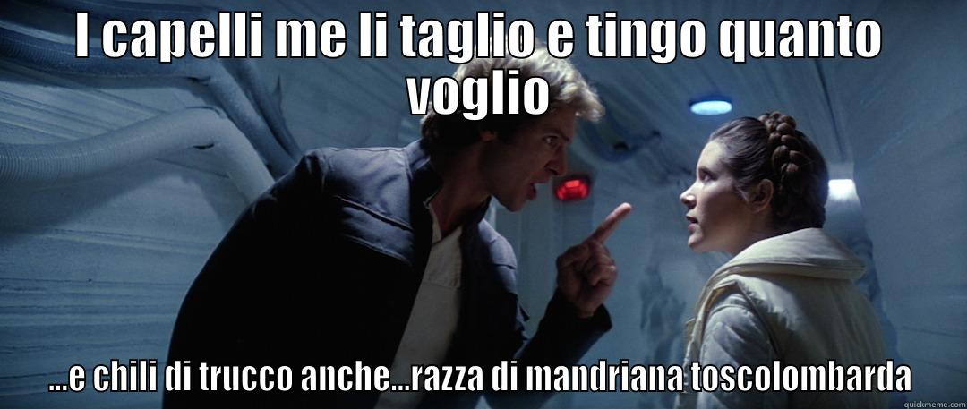 I CAPELLI ME LI TAGLIO E TINGO QUANTO VOGLIO ...E CHILI DI TRUCCO ANCHE...RAZZA DI MANDRIANA TOSCOLOMBARDA Misc