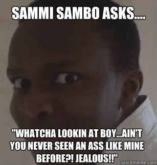 sammi sambo asks.... 