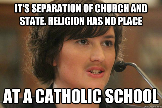 It's separation of church and state. Religion has no place At a Catholic School  