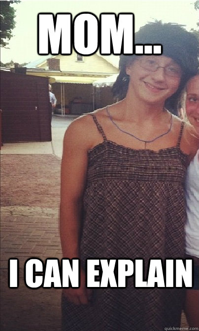 mom... I can explain - mom... I can explain  Lesbian Crossdresser