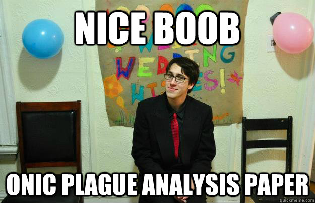 nice boob onic plague analysis paper - nice boob onic plague analysis paper  Mild Mannered Moczula