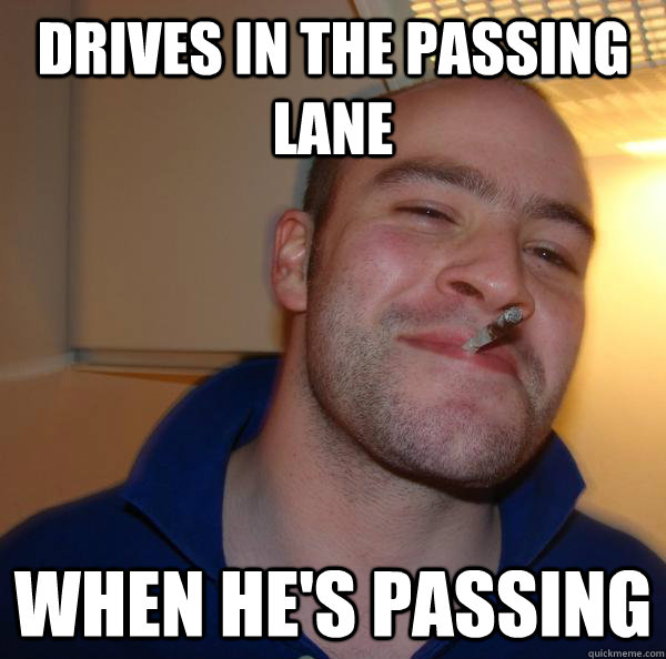 Drives in the passing lane When he's passing - Drives in the passing lane When he's passing  Misc