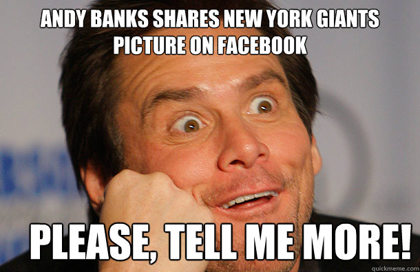 Andy Banks shares New York Giants Picture on Facebook please, tell me more! - Andy Banks shares New York Giants Picture on Facebook please, tell me more!  Fascinated Jim Carrey