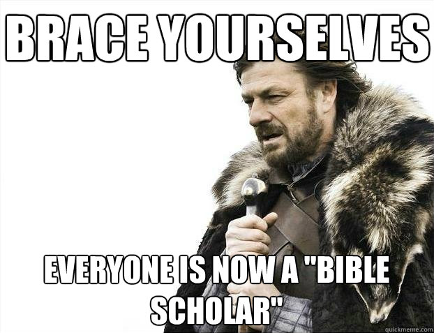 Brace yourselves Everyone is now a 