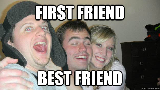 first friend best friend  Third Wheel Steve