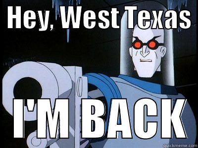 Hey West Texas -  HEY, WEST TEXAS    I'M BACK Misc