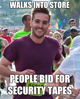 Walks into store People bid for security tapes  Ridiculously photogenic guy