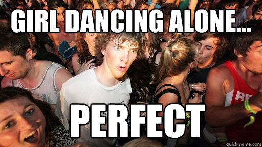girl dancing alone... perfect  Sudden Clarity Clarence