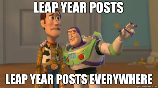 Leap year posts leap year posts everywhere  Everywhere
