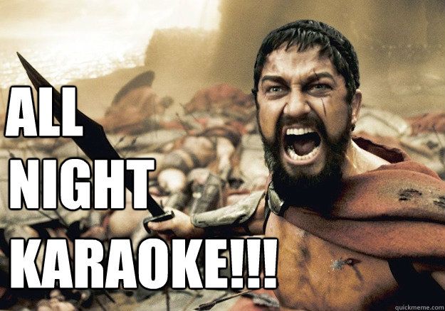 All Night Karaoke!!! - All Night Karaoke!!!  300 Tonight We Dine