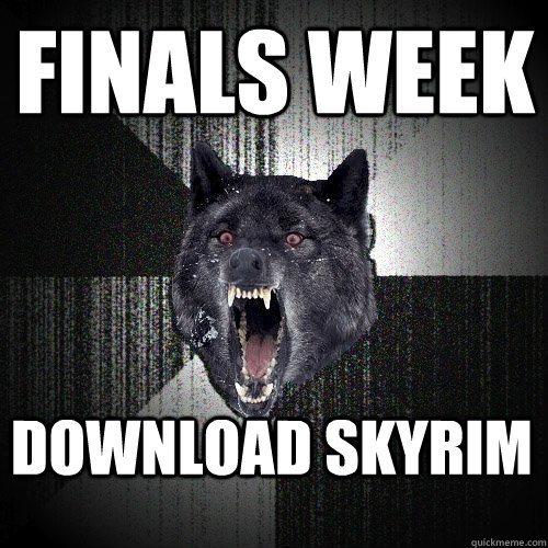 Finals Week Download skyrim  Insanity Wolf