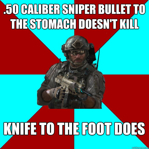 .50 Caliber sniper bullet to the stomach doesn't kill knife to the foot does - .50 Caliber sniper bullet to the stomach doesn't kill knife to the foot does  Misc