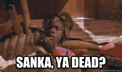  Sanka, ya dead? -  Sanka, ya dead?  Misc
