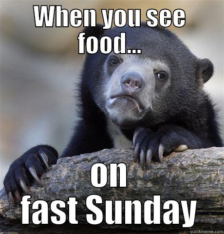 WHEN YOU SEE FOOD... ON FAST SUNDAY Confession Bear
