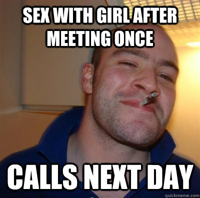 Sex with girl after meeting once Calls next day  GGG plays SC