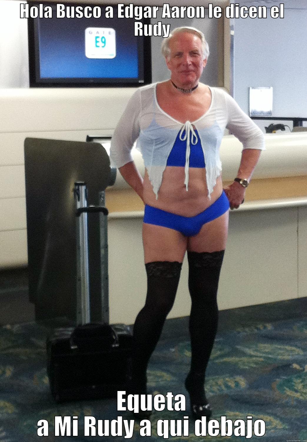 HOLA BUSCO A EDGAR AARON LE DICEN EL RUDY EQUETA A MI RUDY A QUI DEBAJO Misc