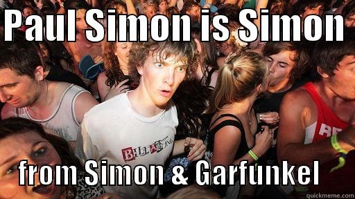 PAUL SIMON IS SIMON      FROM SIMON & GARFUNKEL      Sudden Clarity Clarence