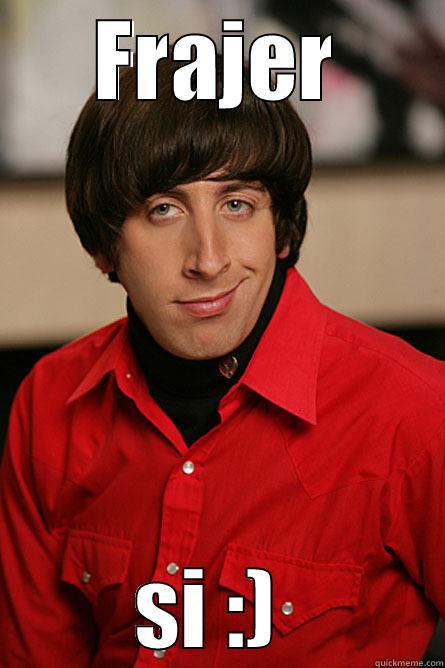 FRAJER SI :)  Pickup Line Scientist