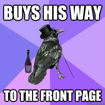 Buys his way To the Front Page  Rich Raven