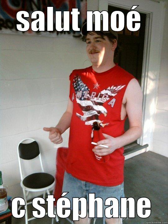 SALUT MOÉ  C STÉPHANE Redneck Randal