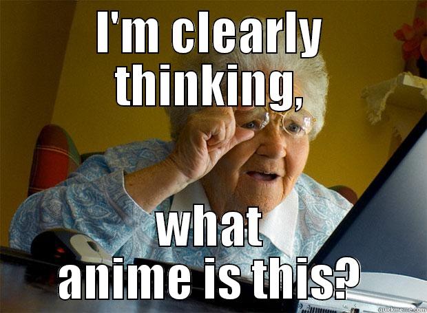 I'M CLEARLY THINKING, WHAT ANIME IS THIS? Grandma finds the Internet