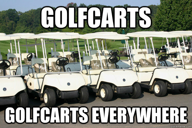 Golfcarts Golfcarts everywhere - Golfcarts Golfcarts everywhere  Misc
