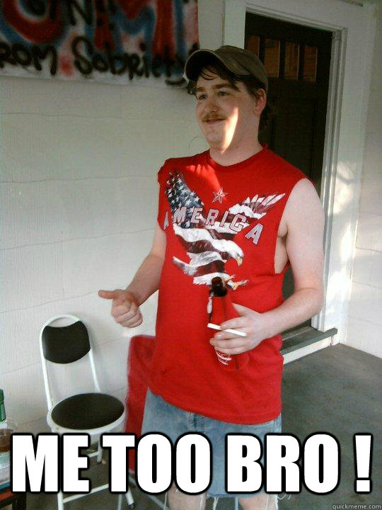  Me too bro !  Redneck Randal