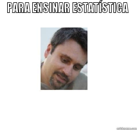 PARA ENSINAR ESTATÍSTICA  Misc