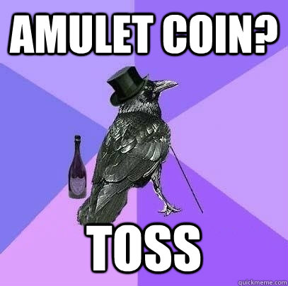 Amulet Coin? Toss  Rich Raven