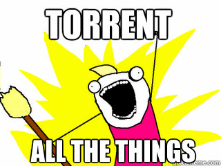 Torrent All the things  All The Things