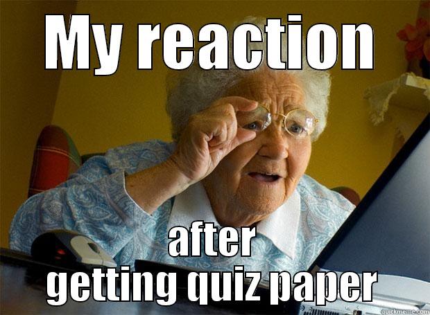 maths quiz - MY REACTION AFTER GETTING QUIZ PAPER Grandma finds the Internet