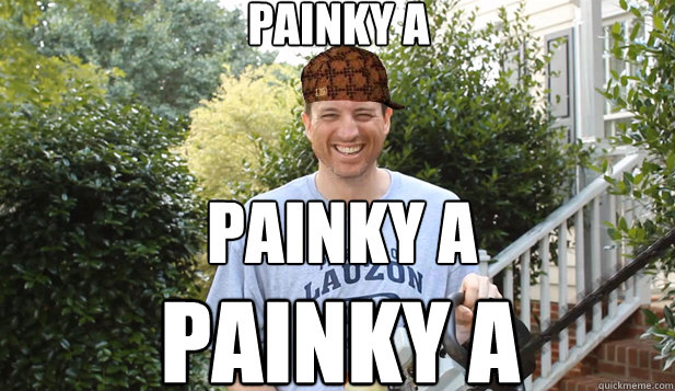 PAINKY A PAINKY A PAINKY A  Scumbag Commentator