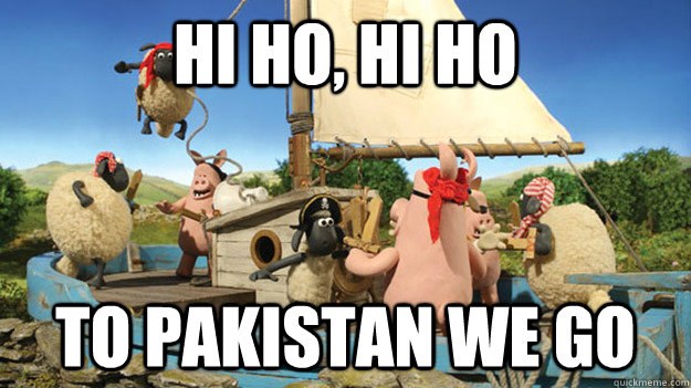 Hi ho, hi ho to pakistan we go  Live Export