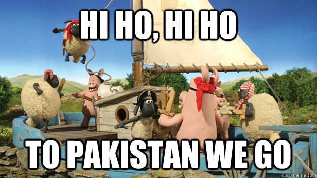 Hi ho, hi ho to pakistan we go  Live Export