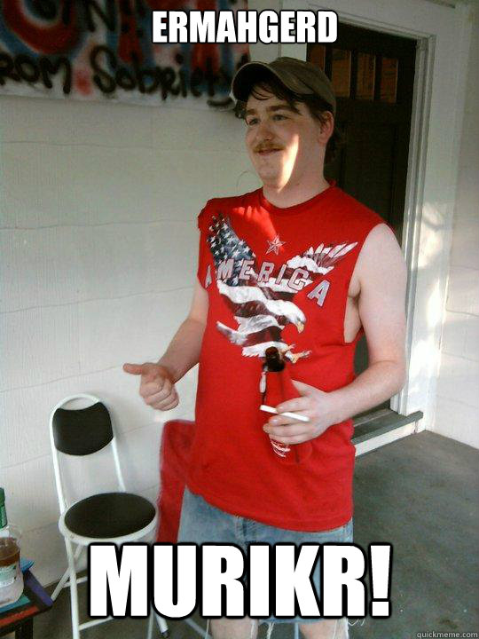ERMAHGERD MURIKR!  Redneck Randal
