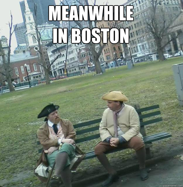 Meanwhile 
in Boston   