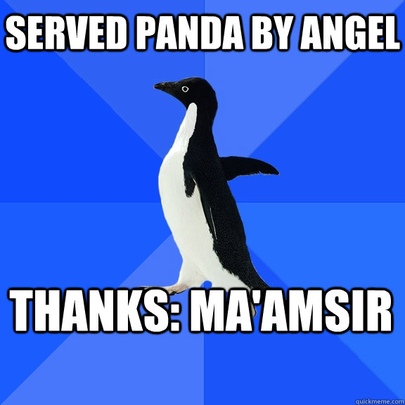Served Panda by Angel Thanks: ma'amsir    Socially Awkward Penguin