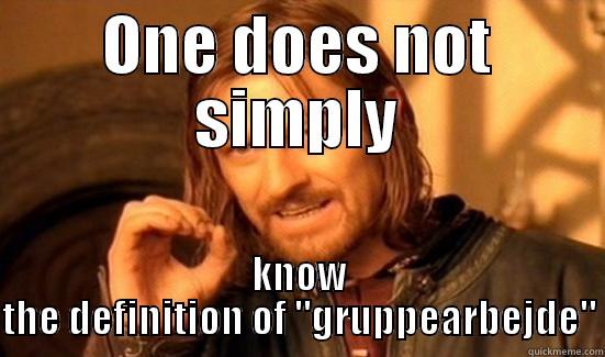 ONE DOES NOT SIMPLY KNOW THE DEFINITION OF 