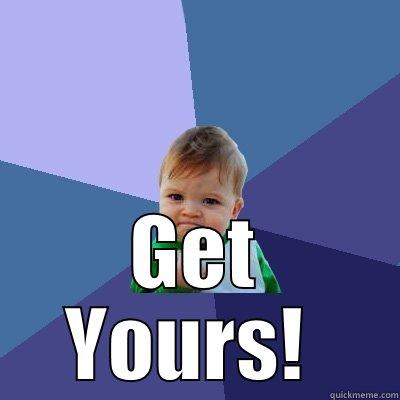  GET YOURS!  Success Kid