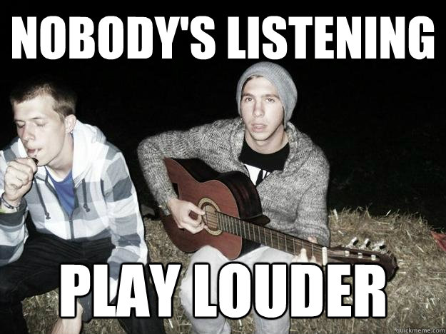NOBODY'S LISTENING PLAY LOUDER - NOBODY'S LISTENING PLAY LOUDER  GUITAR AT PARTY GUY