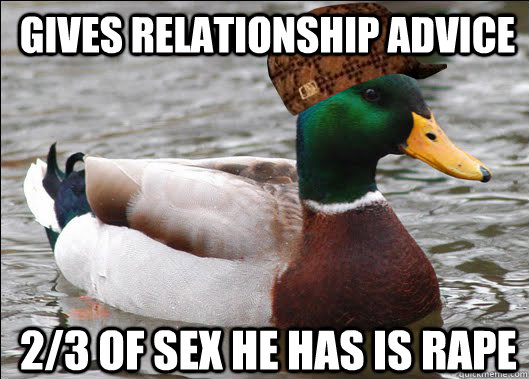 Gives relationship advice 2/3 of sex he has is rape  