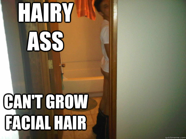 HAIRY ASS Can't grow facial hair - HAIRY ASS Can't grow facial hair  Dom Catabay