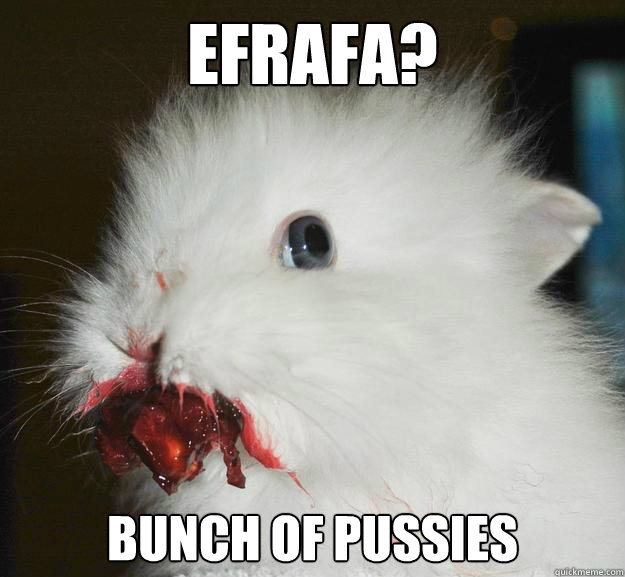 Efrafa? Bunch of Pussies - Efrafa? Bunch of Pussies  Murder Bunny