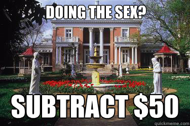Doing the Sex? subtract $50  Scumbag Belmont