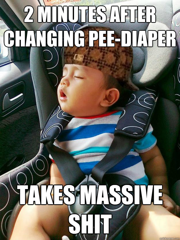 2 minutes after changing pee-diaper takes massive shit  Scumbag baby
